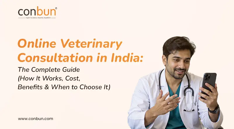 Online Veterinary Consultation in India: The Complete Guide (How It Works, Cost, Benefits & When to Choose It)